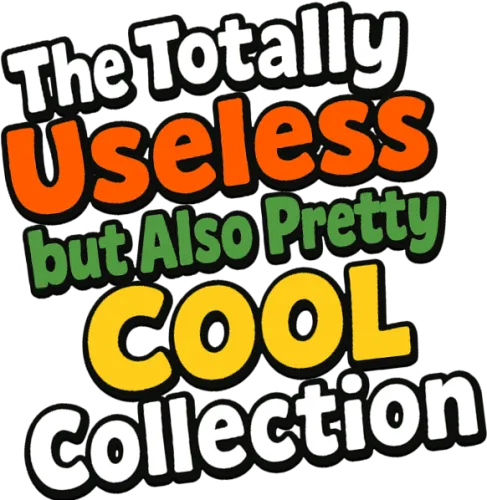 The Totally Useless but Also Pretty Cool Collection logo